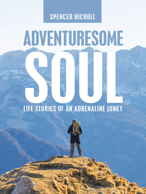 Title details for Adventuresome Soul by Spencer Nicholl - Available